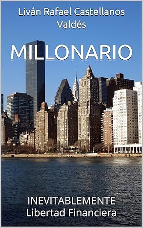 millonario inevitablemente libertad financiera